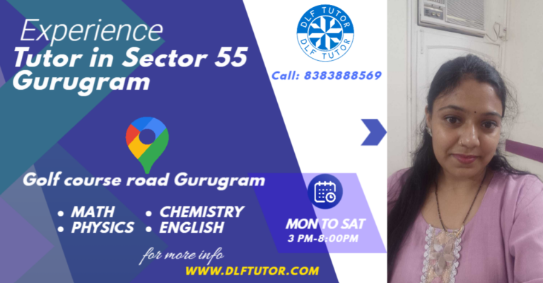 Experienced Tutors in Sector 55 Gurugram