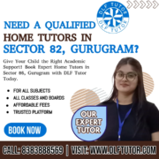 Need a Qualified Home Tutor in Sector 82, Gurugram, to Improve Your Marks? Home Tutor in Sector 82, Gurugram